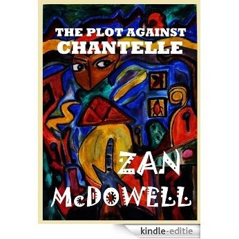 The Plot Against Chantelle (English Edition) [Kindle-editie]