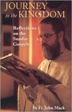 Journey to the Kingdom: Reflections on the Sunday Gospels