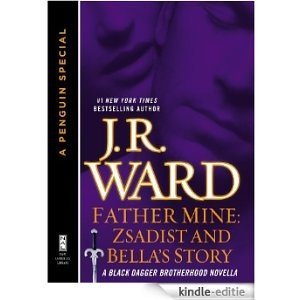Father Mine: Zsadist and Bella's Story: A Black Dagger Brotherhood Novella [Kindle-editie] beoordelingen