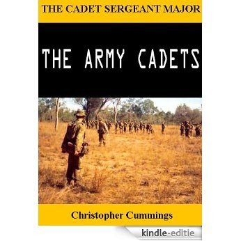 The Cadet Sergeant Major (The Army Cadets Book 3) (English Edition) [Kindle-editie]