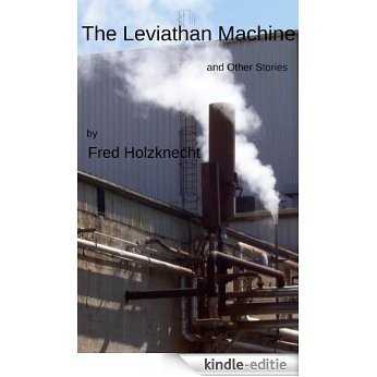 The Leviathan Machine and Other Stories (English Edition) [Kindle-editie]