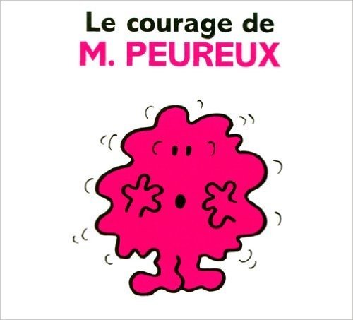 Le courage de M. Peureux (Collection Monsieur Madame) (French Edition)