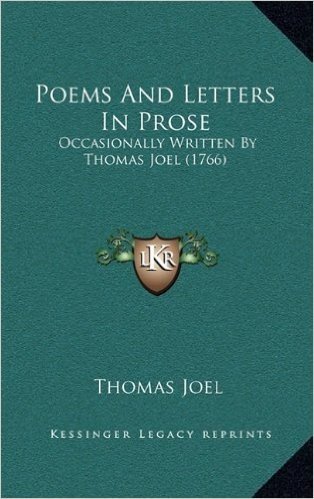 Poems and Letters in Prose: Occasionally Written by Thomas Joel (1766) baixar