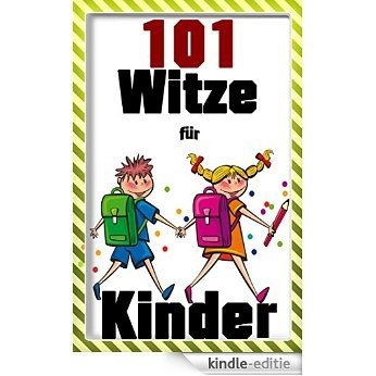 Witz: 101 lustige Kinderwitze ( 101 Witze , Witze E-Book, Witze Lustig) (German Edition) [Kindle-editie]