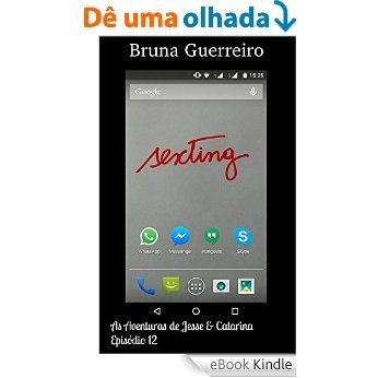 Sexting (As Aventuras de Jesse & Catarina Livro 12) [eBook Kindle]