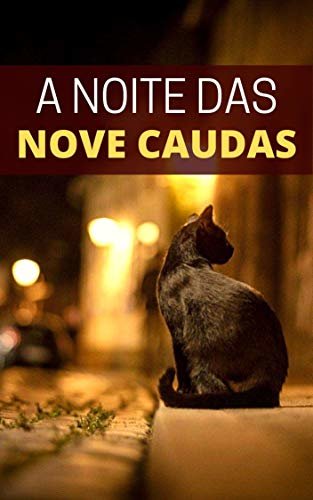 A Noite das Nove Caudas: Mistério e Investigação