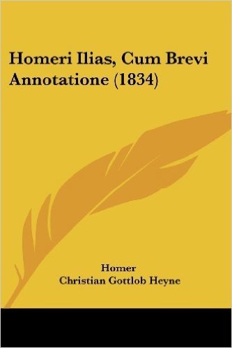 Homeri Ilias, Cum Brevi Annotatione (1834)