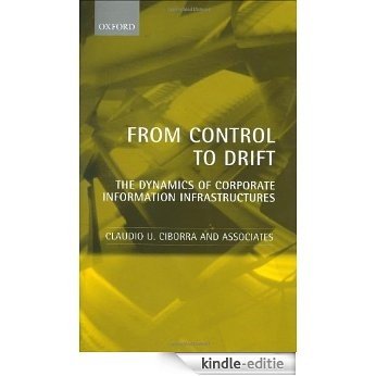 From Control to Drift: The Dynamics of Corporate Information Infrastructures [Kindle-editie]