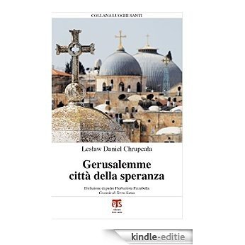 Gerusalemme città della speranza (Luoghi santi) [Kindle-editie]
