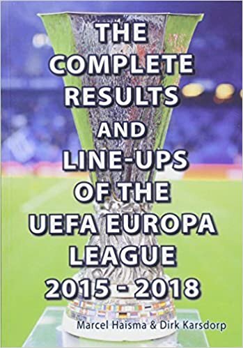 indir The Complete Results &amp; line-ups of the UEFA Europa League 2015-2018