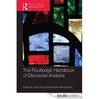 The Routledge Handbook of Discourse Analysis (Routledge Handbooks in Applied Linguistics) [Kindle-editie]