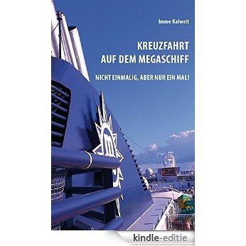 Kreuzfahrt auf dem Megaschiff - nicht einmalig, aber nur ein mal! (German Edition) [Kindle-editie] beoordelingen