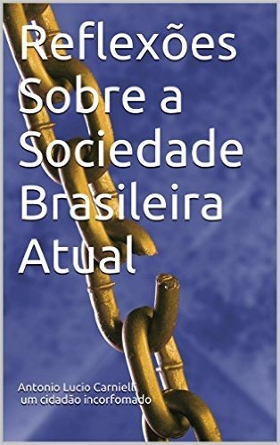 Reflexões Sobre a Sociedade Brasileira Atual