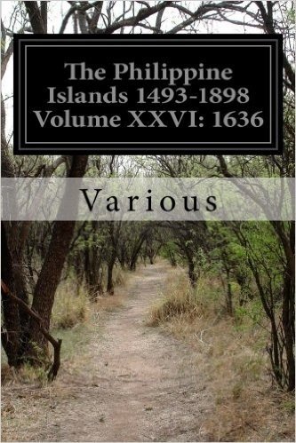 The Philippine Islands 1493-1898 Volume XXVI: 1636 baixar