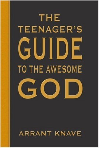 The Teenager's Guide to the Awesome God