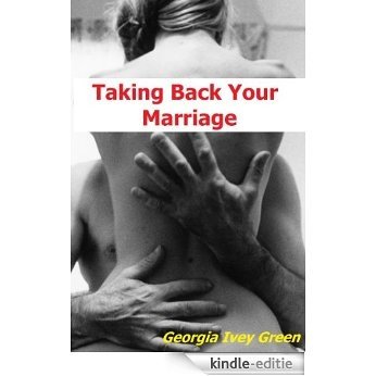 Taking Back Your Marriage (English Edition) [Kindle-editie]