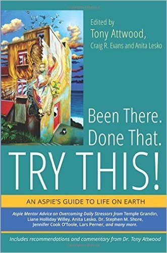 Been There. Done That. Try This!: An Aspie's Guide to Life on Earth baixar