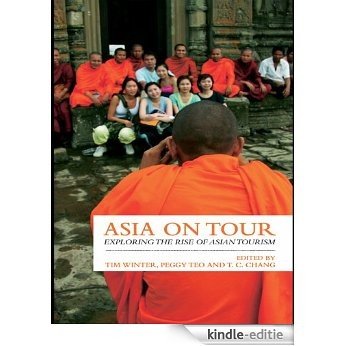 Asia on Tour: Exploring the rise of Asian tourism [Kindle-editie]