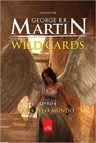 Wild Cards. Ases Pelo Mundo - Livro 4