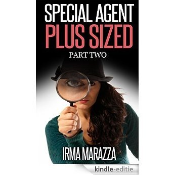 Special Agent Plus Sized Part Two (English Edition) [Kindle-editie]