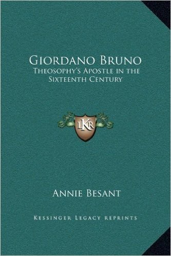 Giordano Bruno: Theosophy's Apostle in the Sixteenth Century baixar