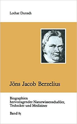 Jöns Jacob Berzelius (Biographien hervorragender Naturwissenschaftler, Techniker und Mediziner)