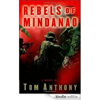Rebels of Mindanao: A Novel [Kindle-editie]