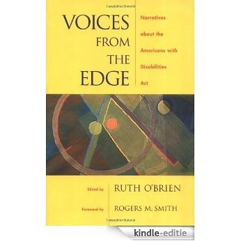 Voices from the Edge: Narratives about the Americans with Disabilities Act [Kindle-editie]