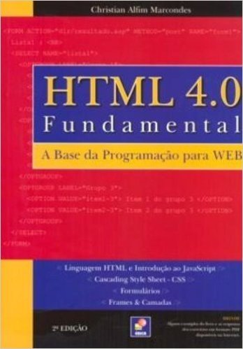HTML 4.0 Fundamental. A Base da Programação Para Web