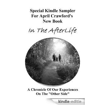 Special Edition Sampler For April Crawford's New Book "In The AfterLife" (English Edition) [Kindle-editie]