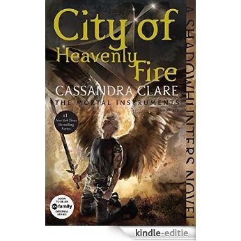City of Heavenly Fire (The Mortal Instruments) [Kindle-editie]