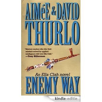 The Enemy Way: An Ella Clah Novel [Kindle-editie]