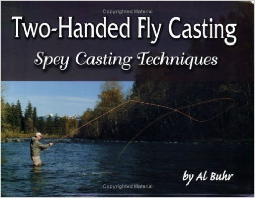 Two-Handed Fly Casting: Spey Casting Techniques