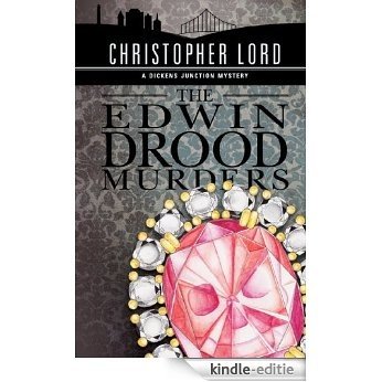 The Edwin Drood Murders (The Dickens Junction Mysteries Book 2) (English Edition) [Kindle-editie]