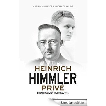 Heinrich Himmler privé [Kindle-editie]