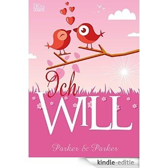 Ich will (German Edition) [Kindle-editie] beoordelingen
