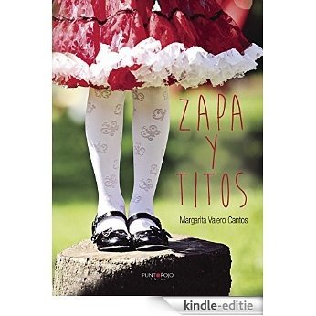 Zapa y Titos (Spanish Edition) [Kindle-editie]