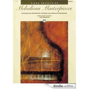 Melodious Masterpieces, Book 2 (Alfred Masterwork Edition) [Kindle-editie]