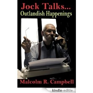 Jock Talks...Outlandish Happenings (Jock Stewart Talks... Book 3) (English Edition) [Kindle-editie]