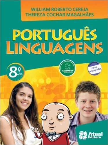 Português. Linguagens. 8º Ano - Conforme Nova Ortografia
