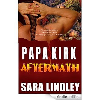 PAPA KIRK: Aftermath (AFTERMATH SERIES Book 1) (English Edition) [Kindle-editie]