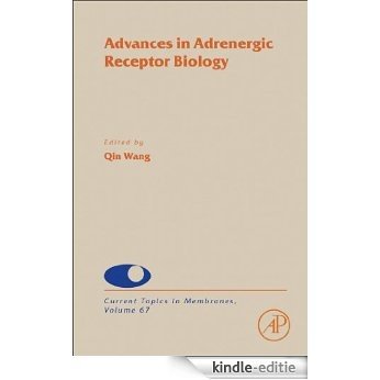 Advances in Adrenergic Receptor Biology (Current Topics in Membranes) [Print Replica] [Kindle-editie]