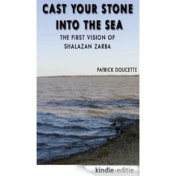Cast Your Stone into the Sea (English Edition) [Kindle-editie]