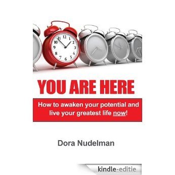 You Are Here: How to awaken your potential and live your greatest life now (English Edition) [Kindle-editie] beoordelingen