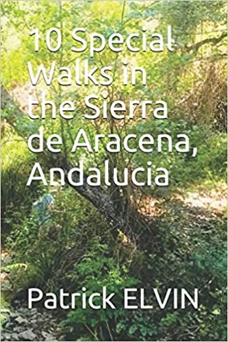 10 Special Walks in the Sierra de Aracena, Andalucia (walking in SOuthern Spain)