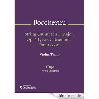 String Quintet in E Major, Op. 11, No. 5: Menuet - Piano Score [Kindle-editie]
