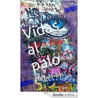 Vidas al palo: Leli Galvagno (Spanish Edition) [Kindle-editie]