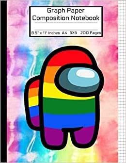 indir Among Us A4 Graph Paper Composition Notebook: Awesome LGBTQ+ Book/Rainbow Striped Tie-dye Color Crewmate Character Sus Imposter Memes Trends For Teens ... 8.5&quot; x 11&quot; 200 Pages/GLOSSY Soft Cover