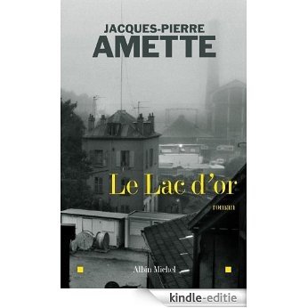 Le Lac d'or (LITT.GENERALE) [Kindle-editie]