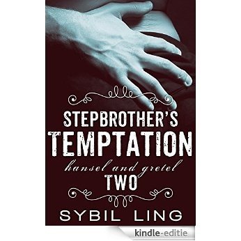 Stepbrother's Temptation (Hansel and Gretel Book 2) (English Edition) [Kindle-editie]